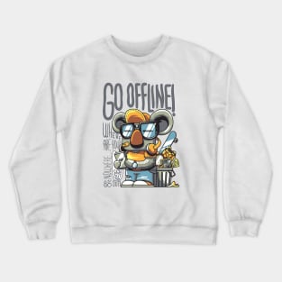 go offline Crewneck Sweatshirt